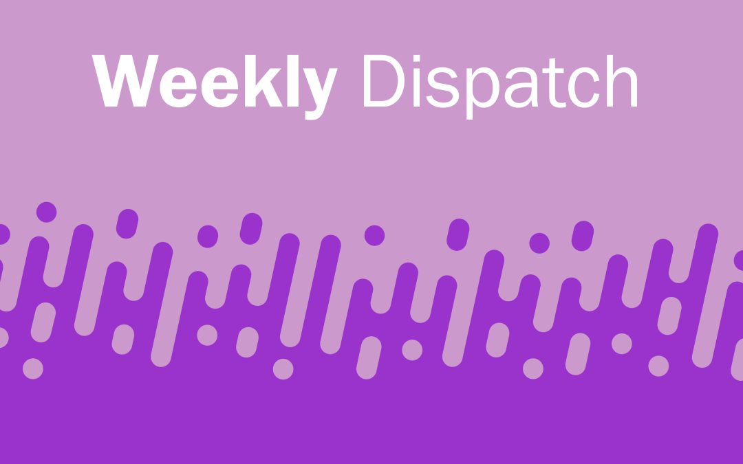Weekly Dispatch: Sept. 1, 2022