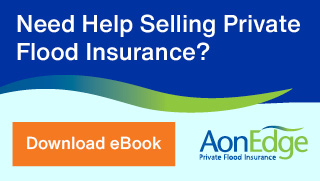Need Help Selling Private Flood Insurance? AonEdge
