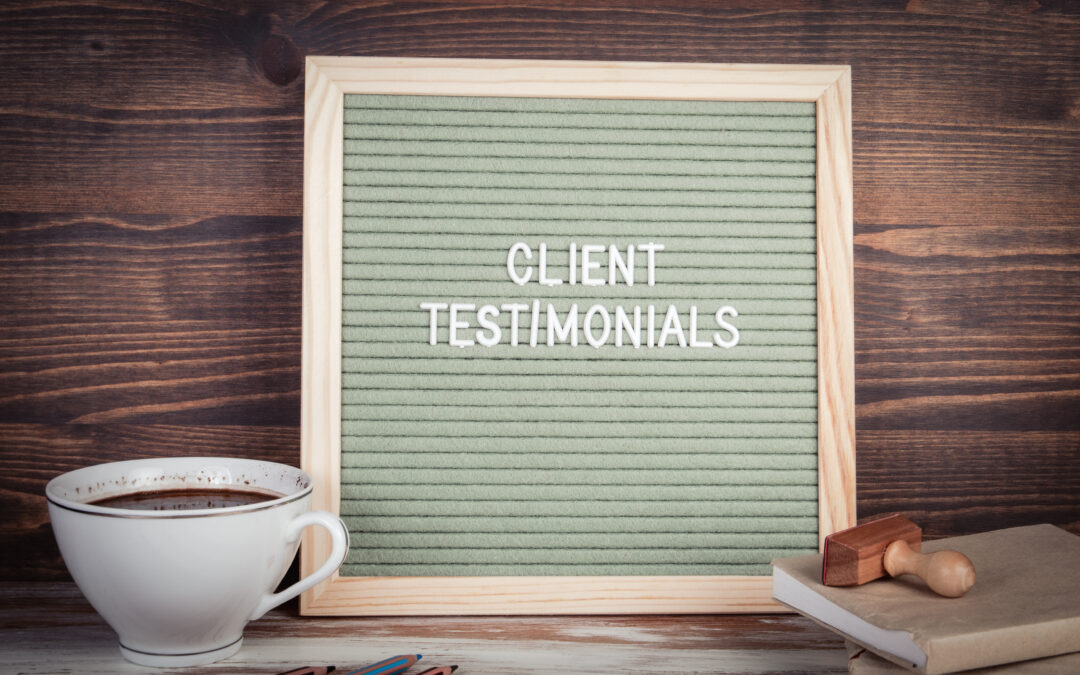 Testimonials are great … aren’t they?